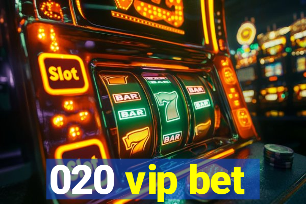 020 vip bet